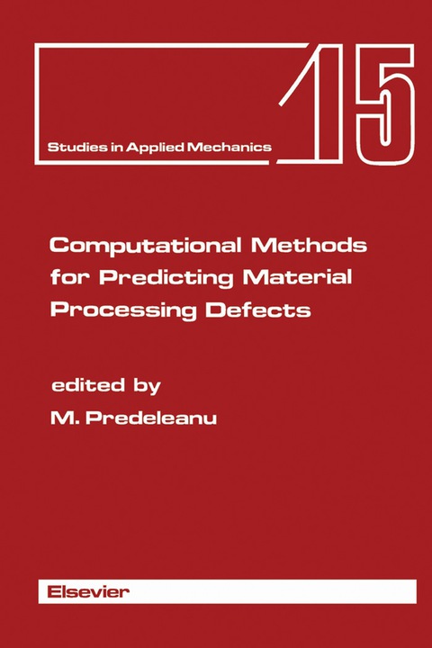 Cover image for book Computational Methods for Predicting Material Processing Defects