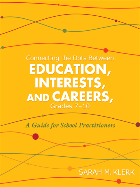 Cover image for book Connecting the Dots Between Education, Interests, and Careers, Grades 7–10