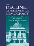The Decline of Representative Democracy: Process, Participation, and Power in State Legislatures - Alan Rosenthal