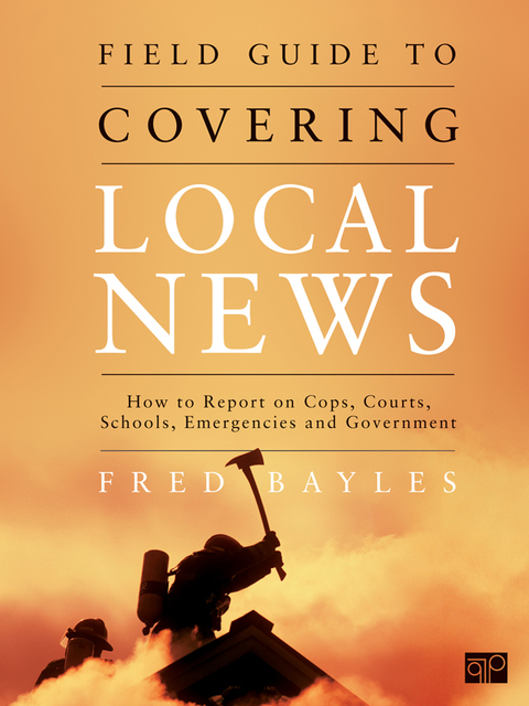 Cover image for book Field Guide to Covering Local News