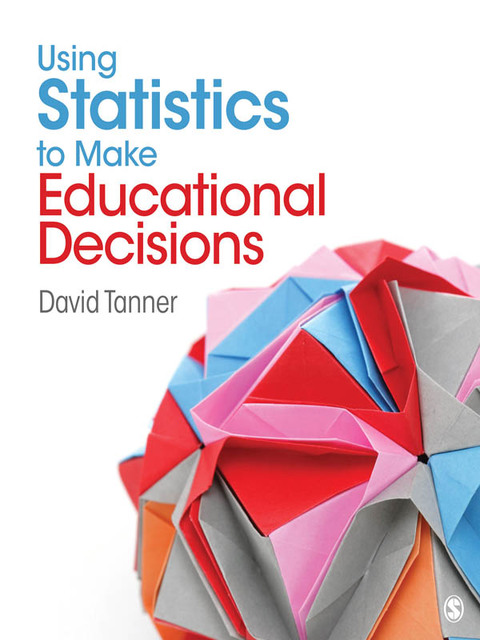 Cover image for book Using Statistics to Make Educational Decisions