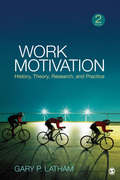 Work Motivation: History, Theory, Research, and Practice - Gary P. Latham