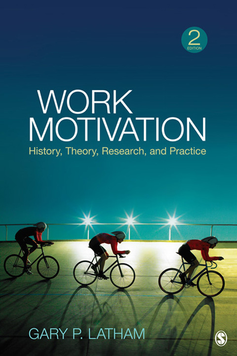 Work Motivation: History, Theory, Research, and Practice 