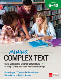 Cover image: Mining Complex Text, Grades 6-12 1st edition 9781483316284