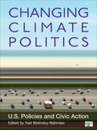 Cover image: Changing Climate Politics: U.S. Policies and Civic Action 1st edition 9781452239972