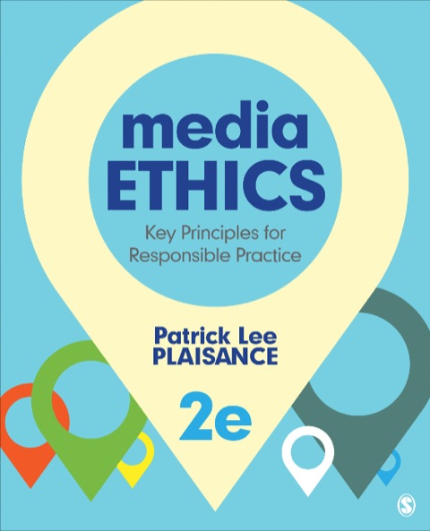 Media Ethics: Key Principles for Responsible Practice 