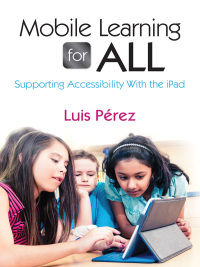 Cover image: Mobile Learning for All 1st edition 9781452258553