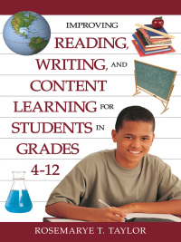 Cover image: Improving Reading, Writing, and Content Learning for Students in Grades 4-12 1st edition 9781412942270