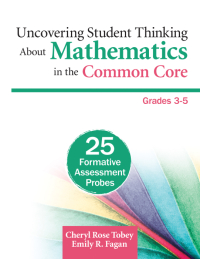 Cover image: Uncovering Student Thinking About Mathematics in the Common Core, Grades 3-5 1st edition 9781452270241