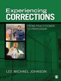 Experiencing Corrections: From Practitioner to Professor - Lee Michael Johnson