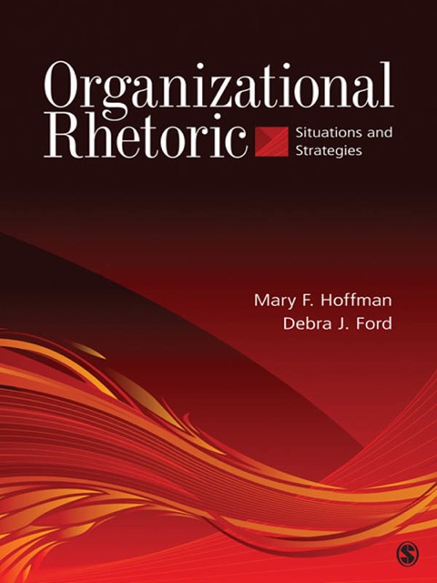 Organizational Rhetoric: Situations and Strategies 