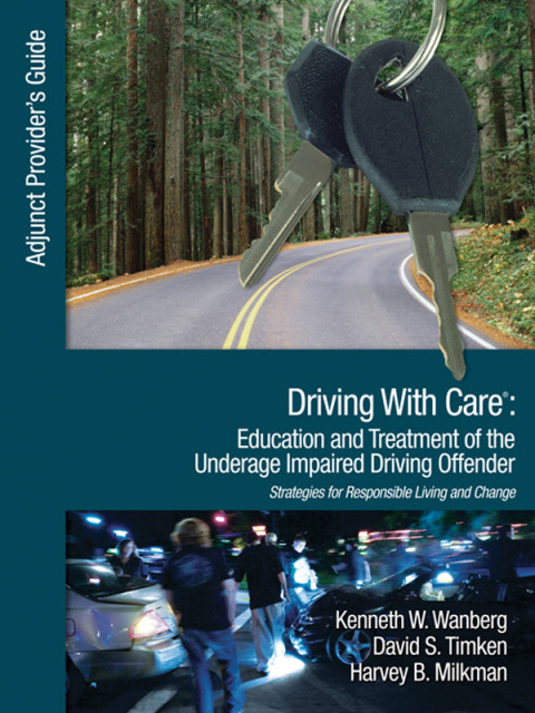 Driving With Care: Education and Treatment of the Underage Impaired Driving Offender 