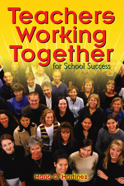 Cover image for book Teachers Working Together for School Success
