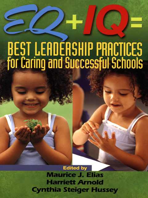 Cover image for book EQ + IQ = Best Leadership Practices for Caring and Successful Schools