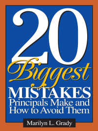 Titelbild: 20 Biggest Mistakes Principals Make and How to Avoid Them 1st edition 9780761946007