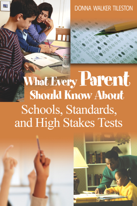 Cover image for book What Every Parent Should Know About Schools, Standards, and High Stakes Tests