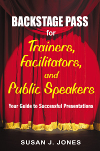 Cover image: Backstage Pass for Trainers, Facilitators, and Public Speakers 1st edition 9781412915014