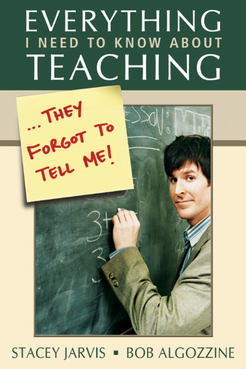 Cover image for book Everything I Need to Know About Teaching . . . They Forgot to Tell Me!