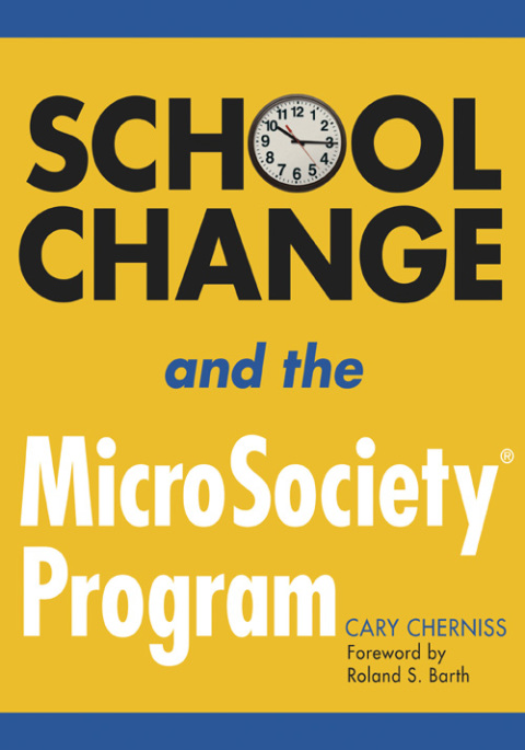 Cover image for book School Change and the MicroSociety® Program