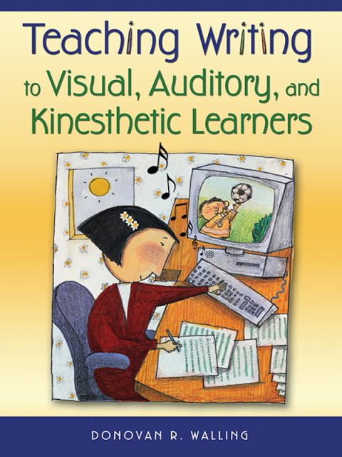 Cover image for book Teaching Writing to Visual, Auditory, and Kinesthetic Learners