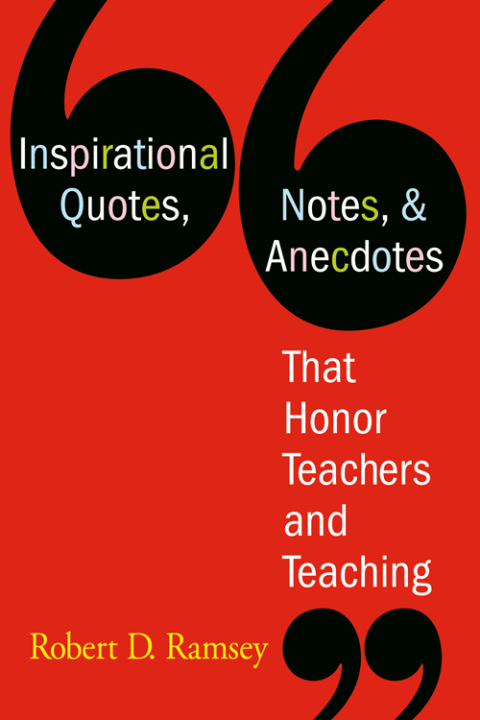 Cover image for book Inspirational Quotes, Notes, & Anecdotes That Honor Teachers and Teaching