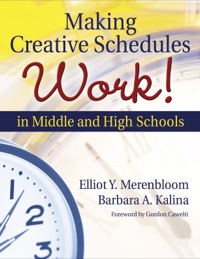 Cover image: Making Creative Schedules Work in Middle and High Schools 1st edition 9781412924252