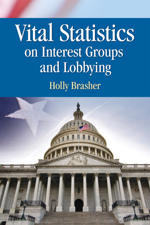 Cover image for book Vital Statistics on Interest Groups and Lobbying