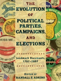 Cover image: The Evolution of Political Parties, Campaigns, and Elections 1st edition 9780872895782