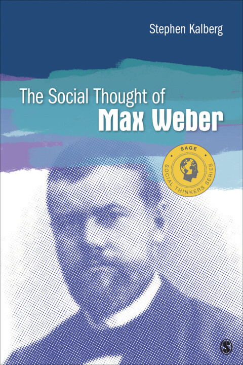 The Social Thought of Max Weber 