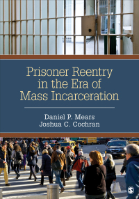 Cover image: Prisoner Reentry in the Era of Mass Incarceration 1st edition 9781483316727