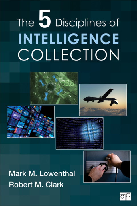 The Five Disciplines of Intelligence Collection 