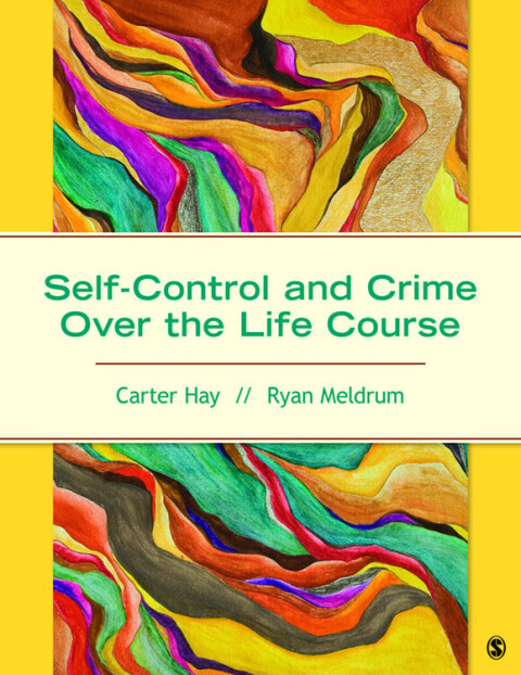 Cover image for book Self-Control and Crime Over the Life Course