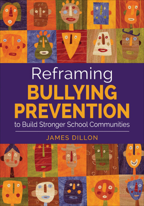 Cover image for book Reframing Bullying Prevention to Build Stronger School Communities