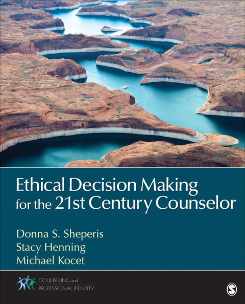 Cover image for book Ethical Decision Making for the 21st Century Counselor
