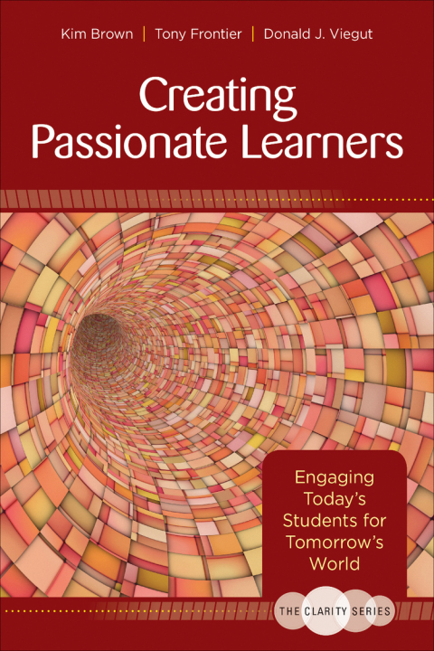 Cover image for book The Clarity Series: Creating Passionate Learners