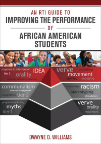 Cover image: An RTI Guide to Improving the Performance of African American Students 1st edition 9781483319735