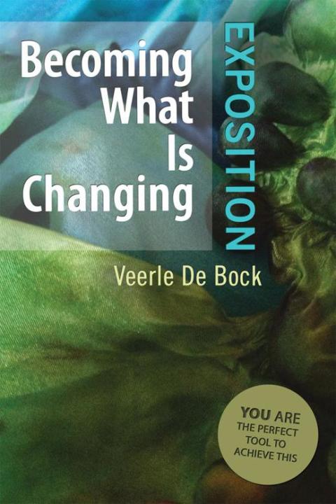 Cover image for book Becoming What Is Changing: Exposition