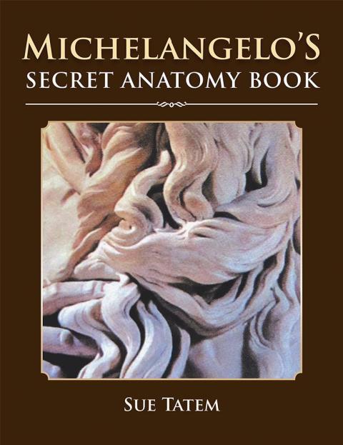 Cover image for book Michelangelo’s Secret Anatomy Book