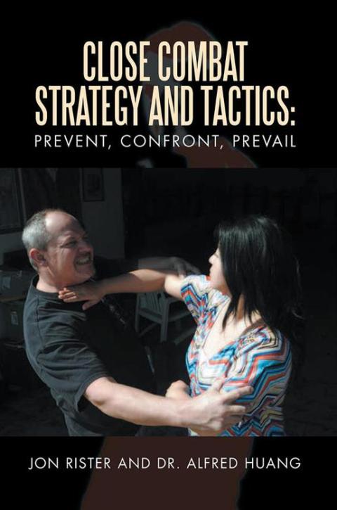 Cover image for book Close Combat Strategy and Tactics: Prevent, Confront, Prevail