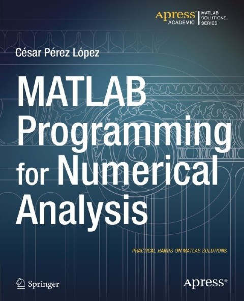 Cover image for book MATLAB Programming for Numerical Analysis