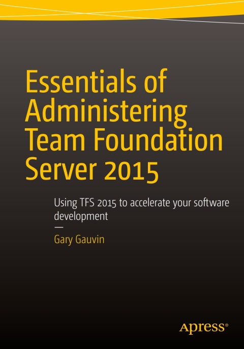 Cover image for book Essentials of Administering Team Foundation Server 2015