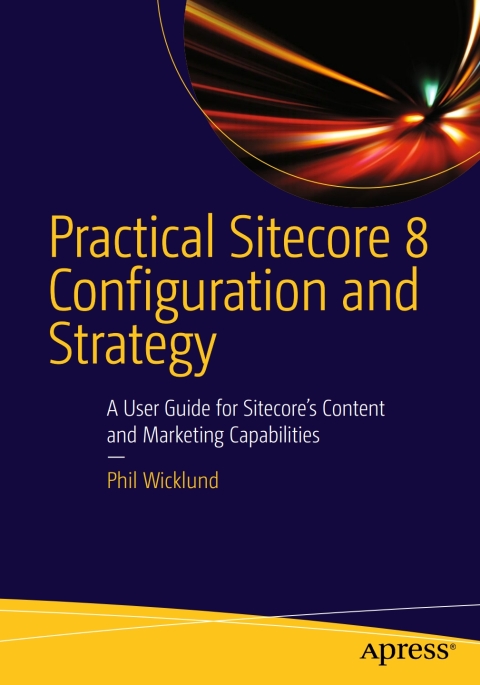 Cover image for book Practical Sitecore 8 Configuration and Strategy