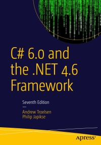 Imagen de portada: C# 6.0 and the .NET 4.6 Framework 7th edition 9781484213339
