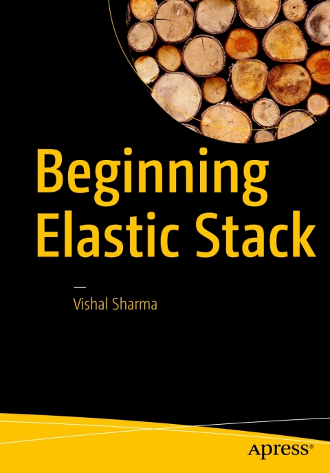 Beginning Elastic Stack 