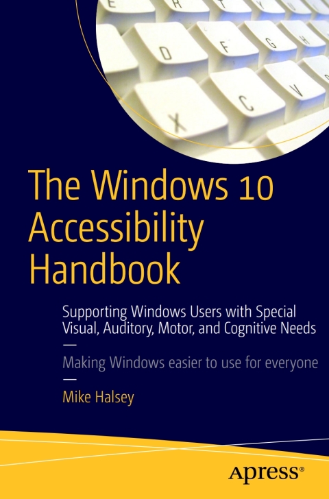 Cover image for book The Windows 10 Accessibility Handbook
