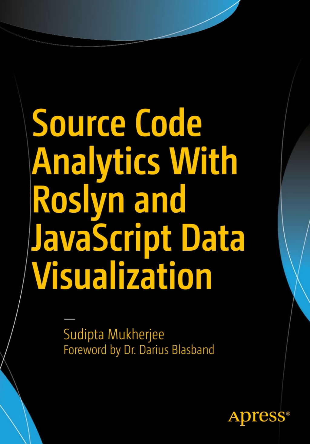Source Code Analytics With Roslyn and JavaScript Data Visualization (eBook)