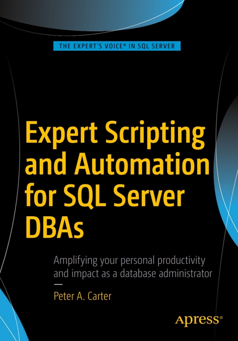 Cover image for book Expert Scripting and Automation for SQL Server DBAs