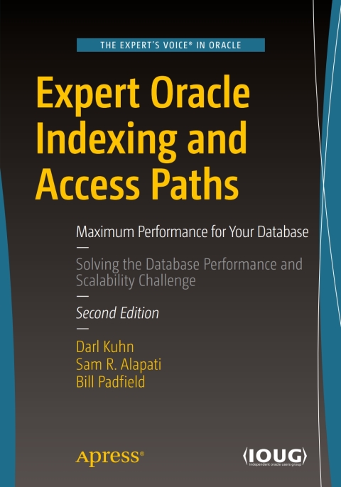 Expert Oracle Indexing and Access Paths 