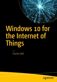 Cover image: Windows 10 for the Internet of Things 9781484221075