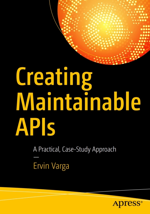 Cover image for book Creating Maintainable APIs